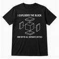 I Exploded the Block – AutoCAD Shirt