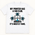 My Printer Has a Fan Club