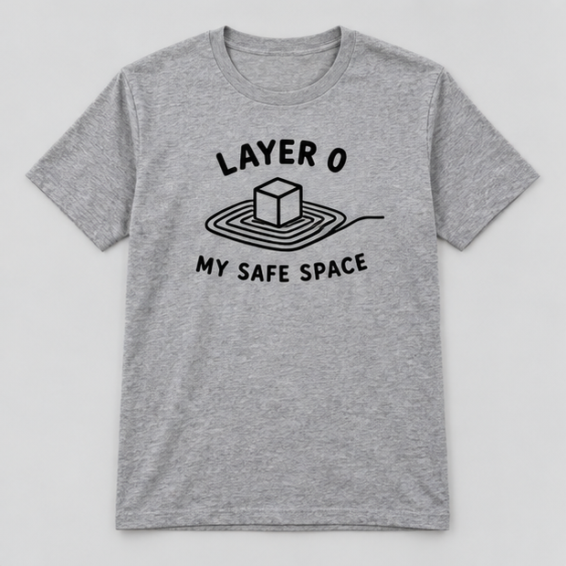 Layer 0 Is My Safe Space