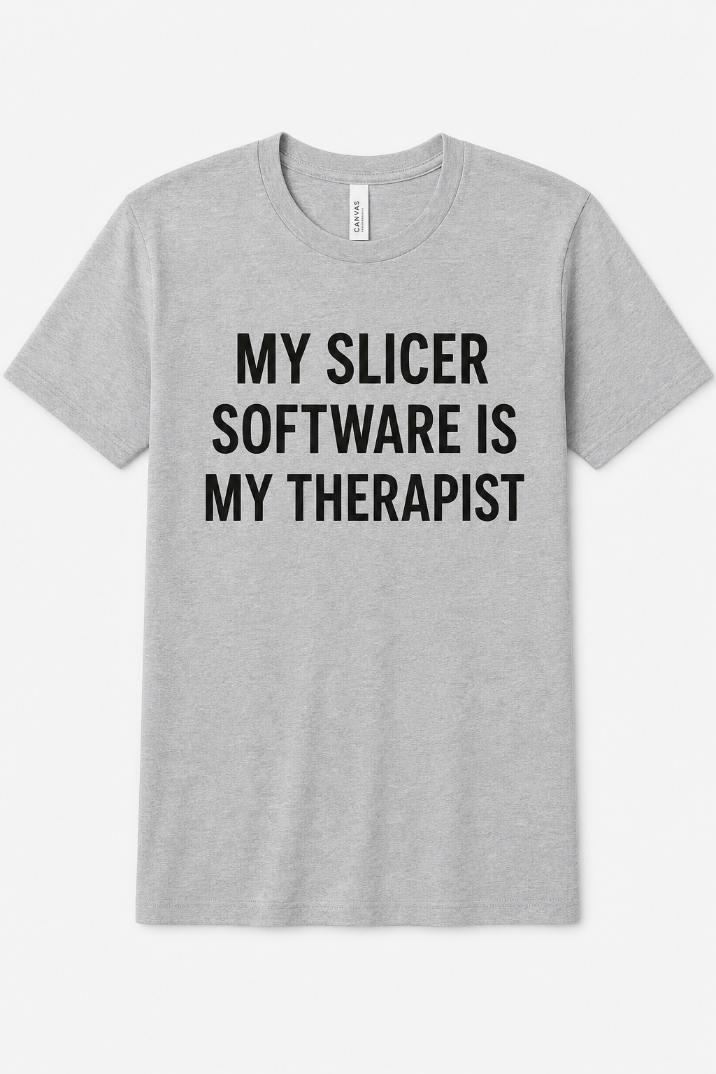 My Slicer Software is My Therapist