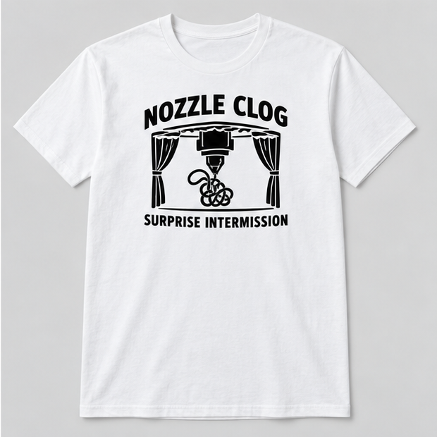 Nozzle Clog: Surprise Intermission