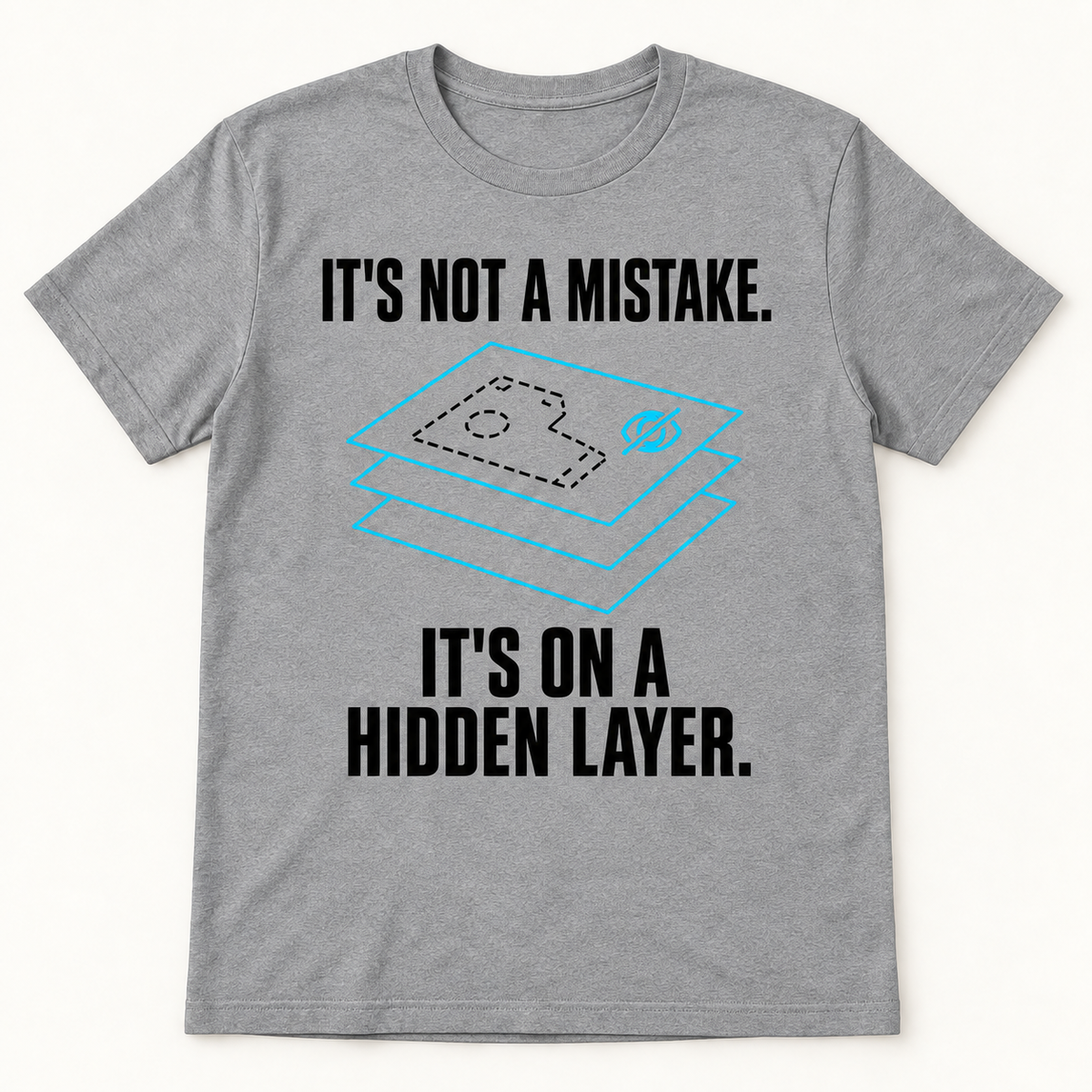 It's Not a Mistake. It's on a Hidden Layer.