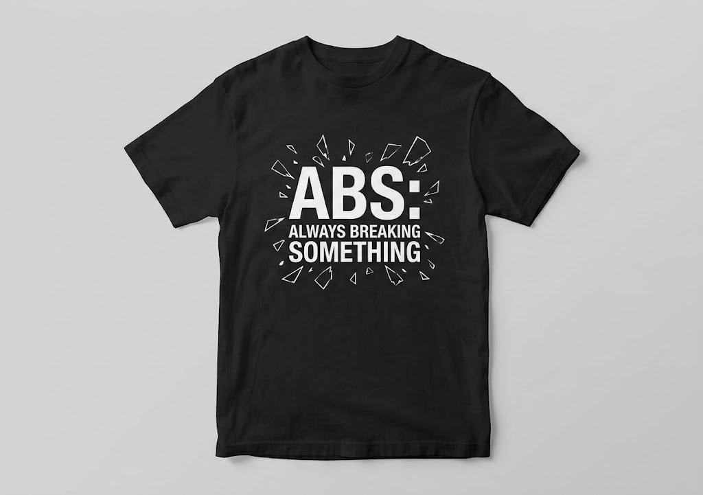 ABS: Always Breaking Something